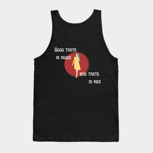 good taste in music bad taste in men Tank Top